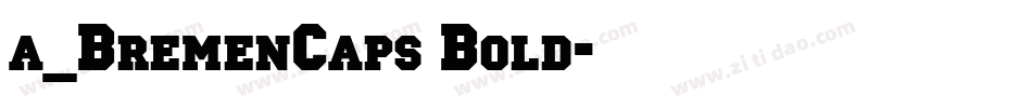 a_BremenCaps Bold字体转换